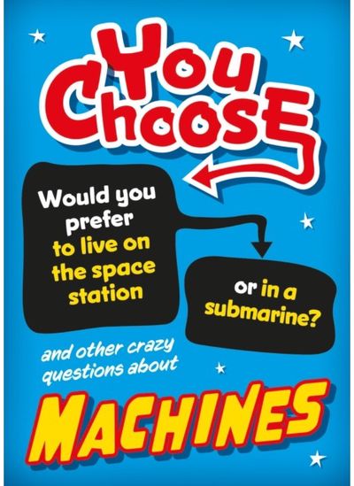 You Choose: Machines