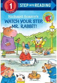 Richard Scarrys Watch Your Step, Mr. Rabbit!