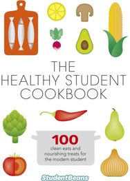 Healthy Student Cookbook: Featuring recipes from Joe Wicks, Nando’s, Pizza Express, and many more from Joe Wicks, Nando’s, Pizza Express, and many more