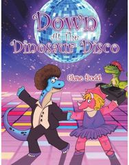 Down At The Dinosaur Disco