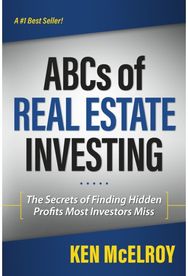 ABCs of Real Estate Investing: The Secrets of Finding Hidden Profits Most Investors Miss Finding Hidden Profits Most Investors Miss