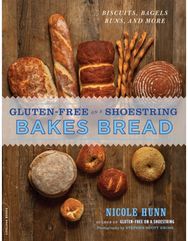 Gluten-Free on a Shoestring Bakes Bread: (Biscuits, Bagels, Buns, and More) (Biscuits, Bagels, Buns, and More)