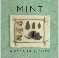 Mint: A Book of Recipes