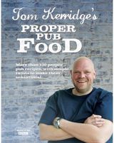 Tom Kerridges Proper 0ver 130 pub recipes