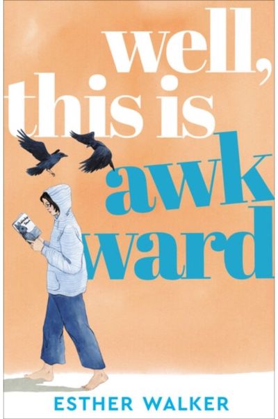 Well, This Is Awkward: The hilarious and uplifting debut novel about finding a family when you least expect it. 'Brilliant' – Georgia Toffolo