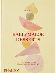 Ballymaloe Desserts: Iconic Recipes and Stories from Ireland Iconic Recipes and Stories from Ireland