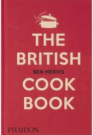 British Cookbook: authentic home cooking recipes from England, Wales, Scotland, and Northern Ireland cooking recipes from England, Wales, Scotland, and Northern Ireland