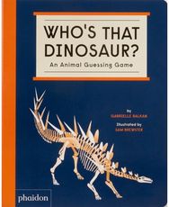 Whos That Dinosaur?: An Animal Guessing Game An Animal Guessing Game