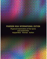 Physical Examination of the Spine and Extremities: Pearson New International Edition International Edition