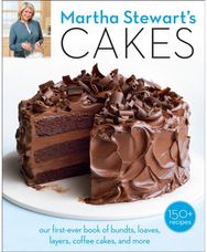 Martha Stewarts Cakes: Our First-Ever Book of Bundts, Loaves, Layers, Coffee Cakes, and More: A Baking Book of Bundts, Loaves, Layers, Coffee Cakes, and More: A Baking Book