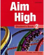 Aim High Level 2 Students Book: A new secondary course which helps students become successful, independent language learners course which helps students become successful, independent language learners