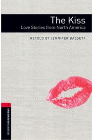 Oxford Bookworms Library: Level 3: The Kiss: Love Stories from North America