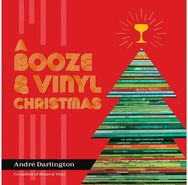 A Booze & Vinyl Christmas: Merry Music-and-Drink Pairings to Celebrate the Season Music-and-Drink Pairings to Celebrate the Season