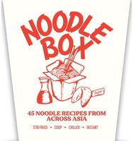 Noodle Box: Order in with 45 delicious recipes from Asia