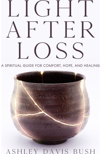 Light After Loss A Spiritual Guide