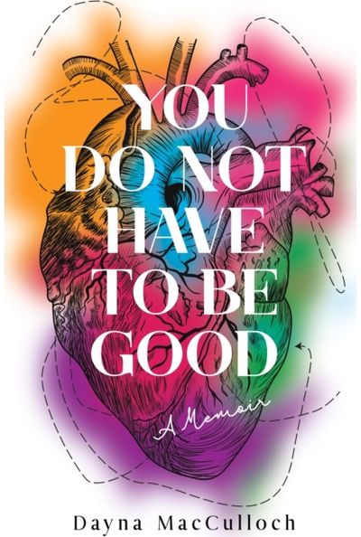 You Do Not Have to A Memoir