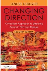 Changing Direction: A Practical Approach to Directing Actors in Film and Theatre: Foreword by Ang Lee