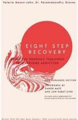 Eight Step Recovery: Using the Buddha's Teachings to Overcome Addiction