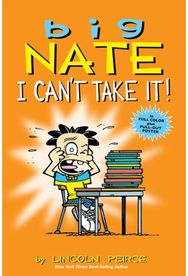 Big Nate: I Cant Take It!