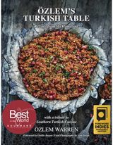 Ozlems Turkish Table: Recipes from My Homeland