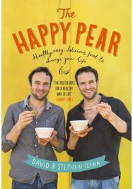 Happy Pear: Healthy, Easy, Delicious Food to Change Your Life Healthy, Easy, Delicious Food to Change Your Life