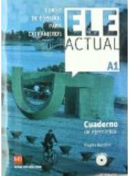 Ele Actual: Cuaderno de ejercicios A1 + CD Cuaderno de ejercicios A1 + CD