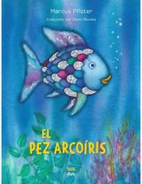 El Pez Arcoiris Rainbow Fish