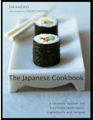 Japanese Cookbook: A timeless cuisine: the traditions, techniques, ingredients and recipes the traditions, techniques, ingredients and recipes