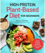 High-Protein Plant-Based Diet for Beginners: Quick and Easy Recipes for Everyday Meals Recipes for Everyday Meals