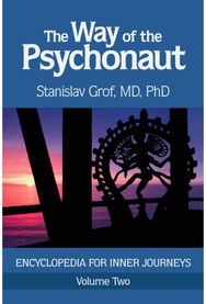Way of the Psychonaut Vol. 2: Encyclopedia for Inner Journeys Encyclopedia for Inner Journeys