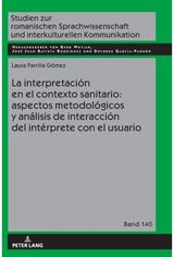Interpretacion En El Contexto Sanitario: Aspectos Metodologicos Y Analisis de Interaccion del Interprete Con El Usuario