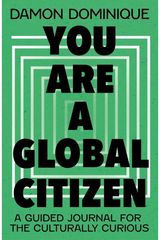 You Are A Global A Guided Journal for