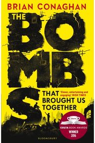 Bombs That Brought Us Together: WINNER OF THE COSTA CHILDREN'S BOOK AWARD 2016 WINNER OF THE COSTA CHILDREN'S BOOK AWARD 2016
