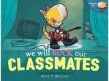 We Will Rock Our Classmates