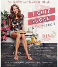 I Quit Sugar: Your Complete 8-Week Detox Program and Cookbook Your Complete 8-Week Detox Program and Cookbook