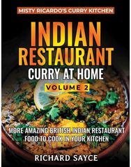 Indian Restaurant Curry at Home Volume 2: Misty Ricardo's Curry Kitchen