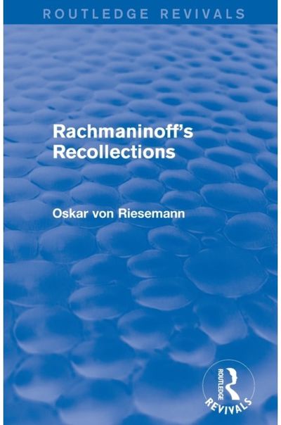 Rachmaninoffs Recollections (Routledge Revivals)