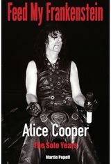 Feed My Frankenstein Alice Cooper, the