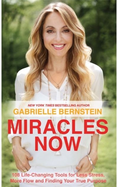 Miracles Now 108 Life-Changing