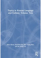 Topics in Korean Language and Culture: Volume Two