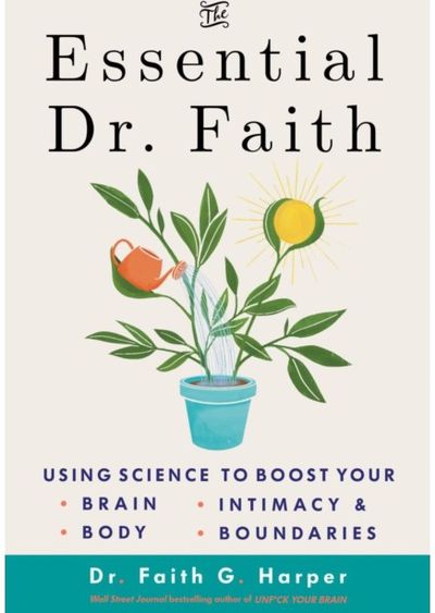 Essential Dr. Faith Using Science to
