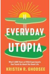 Everyday Utopia What 2,000 Years of