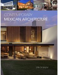 Contemporary Mexican Architecture: Continuing the Heritage of Luis Barragan Continuing the Heritage of Luis Barragan