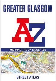 Greater Glasgow A-Z Street Atlas: Navigate Your Way Around Glasgow with Ease Using Trusted Mapping