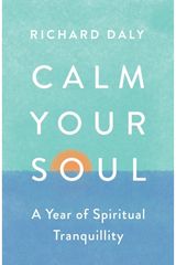 Calm Your Soul A Year of Spiritual
