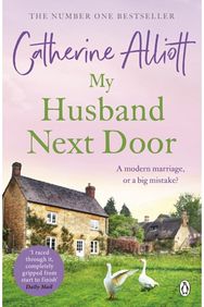 My Husband Next Door: The heartwarming and emotionally gripping novel from the Sunday Times bestselling author emotionally gripping novel from the Sunday Times bestselling author