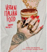 Vegan Italian Food: Over 100 Recipes for a Plant-based Feast Over 100 Recipes for a Plant-based Feast