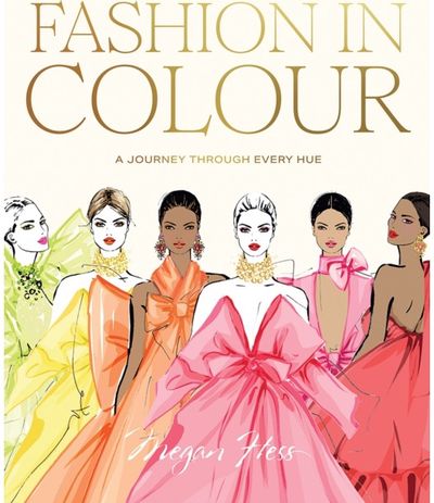 Fashion in Colour A Journey through