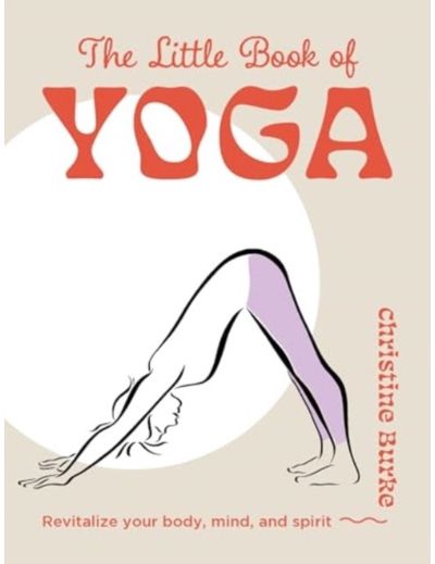 Little Book of Yoga Revitalize Your