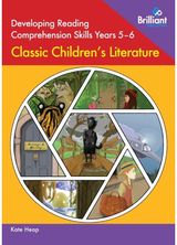 Developing Reading Comprehension Skills Years 5-6: Classic Childrens Literature